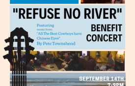 Upcoming: “Refuse No River” Benefit Concert!